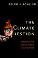 Book cover of: Climate Question. By: Eelco J. Rohling