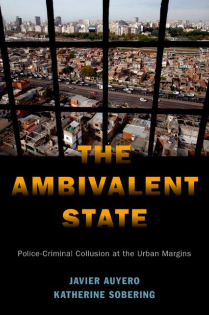 Book cover of: Ambivalent State. By: Javier Auyero
