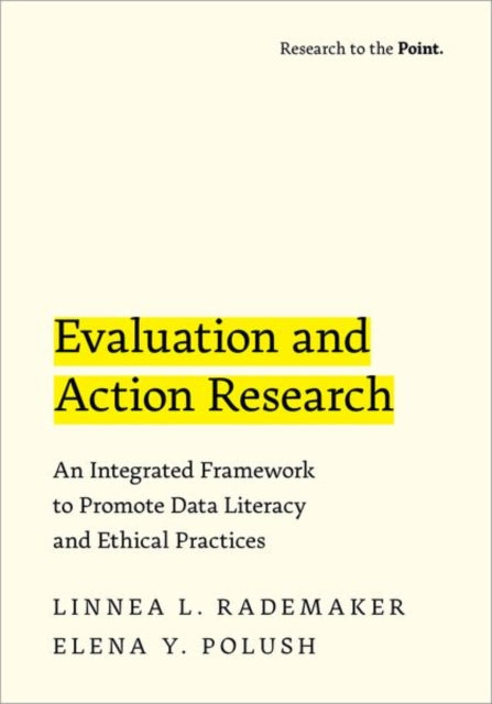 Book cover of: Evaluation and Action Research. By: Linnea L. Rademaker