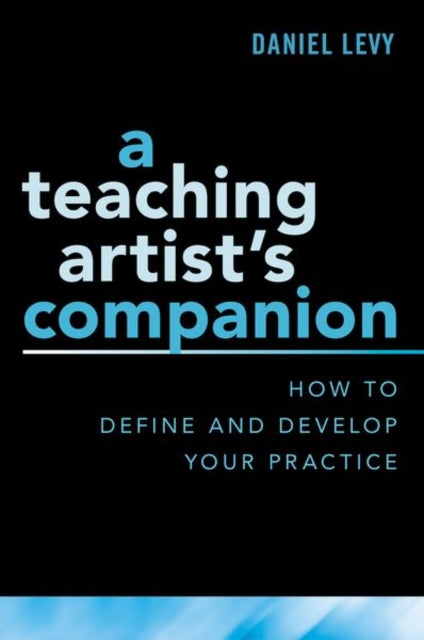 Book cover of: Teaching Artist's Companion. By: Daniel Levy