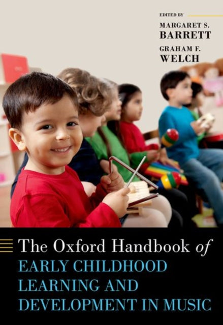 Book cover of: Oxford Handbook of Early Childhood Learning and Development in Music. By: Margaret S. Barrett
