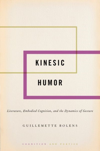 Book cover of: Kinesic Humor. By: Guillemette Bolens