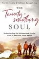 Book cover of: Twentysomething Soul. By: Tim Clydesdale