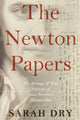 Book cover of: Newton Papers. By: Sarah Dry