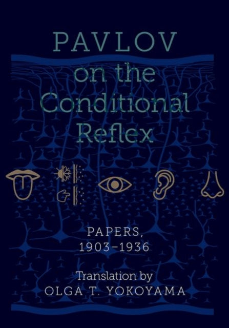 Book cover of: Pavlov on the Conditional Reflex. By: Olga Yokoyama