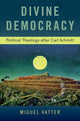 Book cover of: Divine Democracy. By: Miguel Vatter