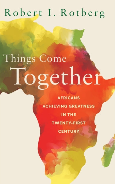 Book cover of: Things Come Together. By: Robert Rotberg