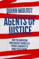 Book cover of: Agents of Justice. By: Mulroy