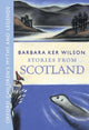 Book cover of: Stories from Scotland. By: Barbara Ker Wilson
