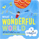 What a Wonderful World 9780192744470 Tim Hopgood