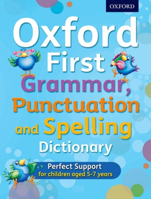 Oxford First Grammar, Punctuation and Spelling Dictionary 9780192745699 Jenny Roberts
