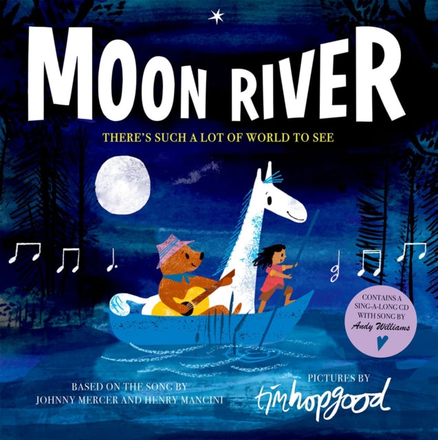 Book cover of: Moon River. By: Tim Hopgood
