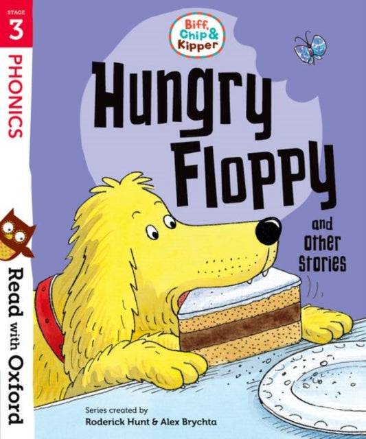 Book cover of: Read with Oxford: Stage 3: Biff, Chip and Kipper: Hungry Floppy and Other Stories. By: Roderick Hunt