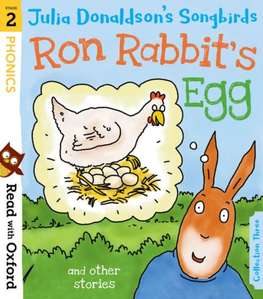 Book cover of: Read with Oxford: Stage 2: Julia Donaldson's Songbirds: Ron Rabbit's Egg and Other Stories. By: Julia Donaldson