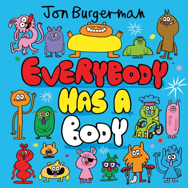 Book cover of: Everybody Has a Body. By: Jon Burgerman
