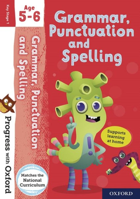 Book cover of: Progress with Oxford: Progress with Oxford: Grammar and Punctuation Age 5-6- Practise for School with Essential English Skills. By: Jenny Roberts