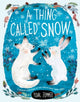 Thing Called Snow 9780192769831 Yuval Zommer