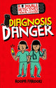 Book cover of: Double Detectives Medical Mystery: Diagnosis Danger. By: Roopa Farooki