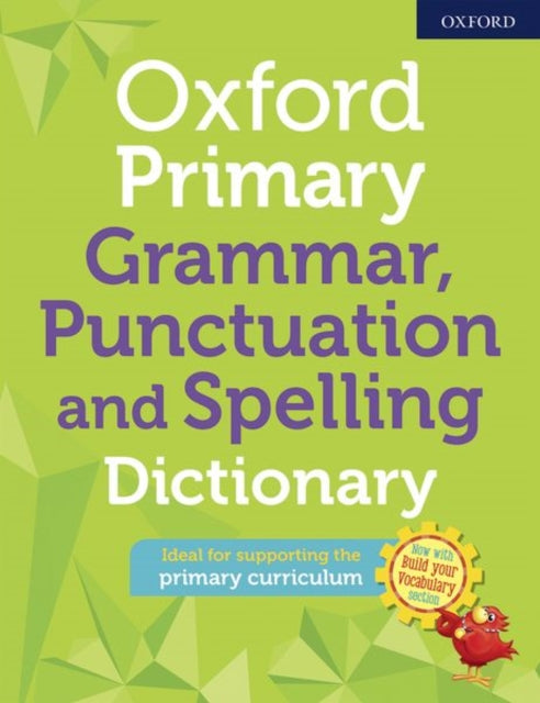 Oxford Primary Grammar Punctuation and Spelling Dictionary 9780192776563 Oxford Editor