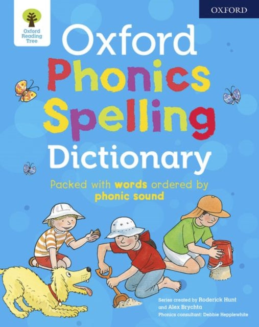 Book cover of: Oxford Phonics Spelling Dictionary. By: Roderick Hunt