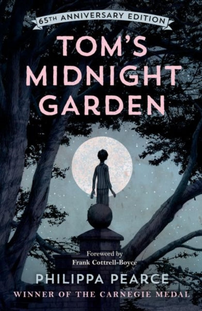 Tom's Midnight Garden 65th Anniversary Edition 9780192788757 Oxford Editor