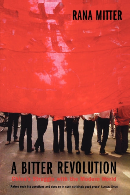 Book cover of: Bitter Revolution. By: Rana Mitter