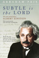 Book cover of: Subtle is the Lord. By: Abraham Pais