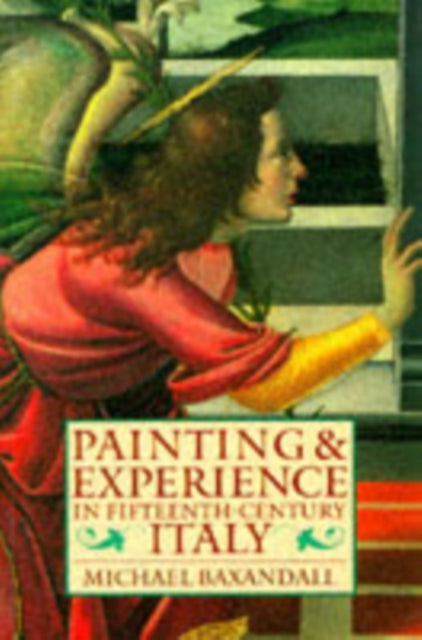 Book cover of: Painting and Experience in Fifteenth-Century Italy