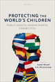 Book cover of: Protecting the World's Children: public health, human rights, capabilities