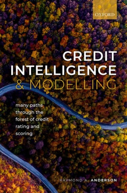 Book cover of: Credit Intelligence & Modelling. By: Raymond A. Anderson