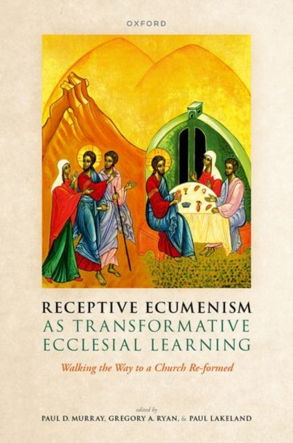 Book cover of: Receptive Ecumenism as Transformative Ecclesial Learning. By: Paul D. Murray