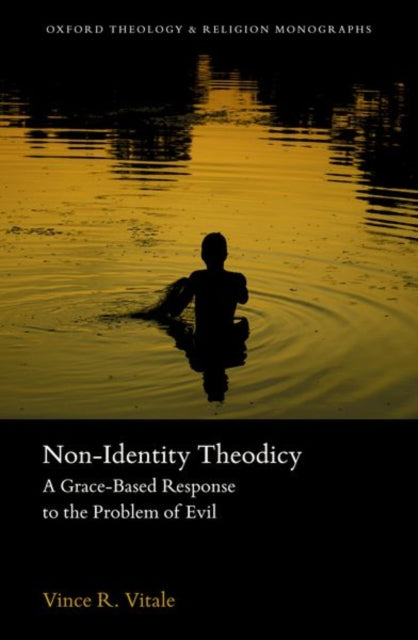 Book cover of: Non-Identity Theodicy. By: Vince R. Vitale