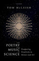 Book cover of: Poetry and Music of Science. By: Tom McLeish