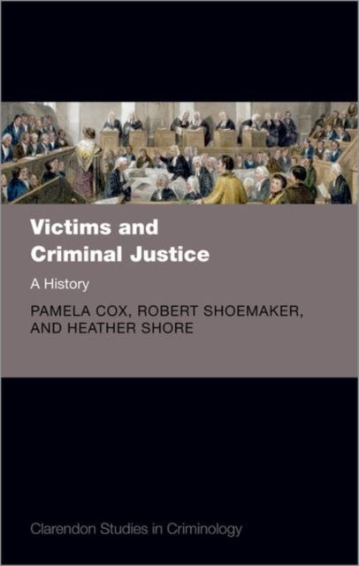 Book cover of: Victims and Criminal Justice. By: Pamela Cox