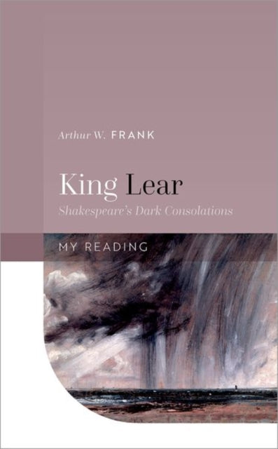 Book cover of: King Lear. By: Arthur W. Frank