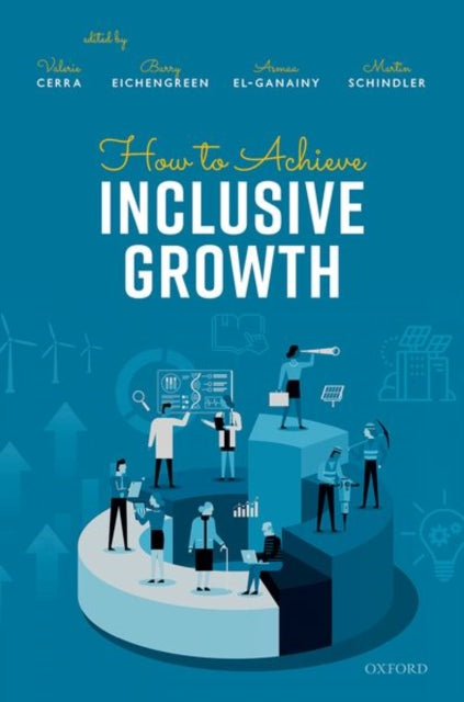 Book cover of: How to Achieve Inclusive Growth. By: Valerie Cerra
