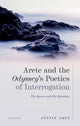 Book cover of: Arete and the Odyssey's Poetics of Interrogation. By: Justin Arft