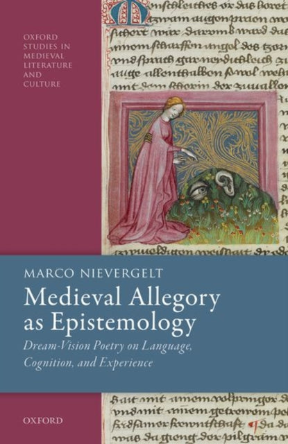 Book cover of: Medieval Allegory as Epistemology. By: Marco Nievergelt