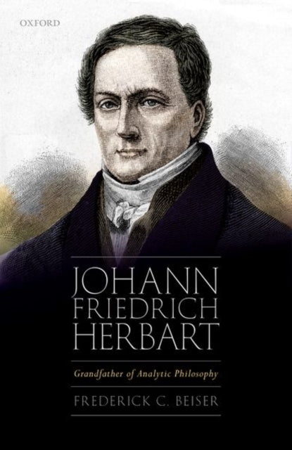 Book cover of: Johann Friedrich Herbart. By: Frederick C. Beiser