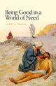 Book cover of: Being Good in a World of Need. By: Larry S. Temkin