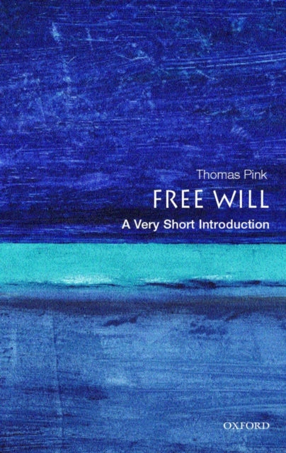 Book cover of: Free Will. By: Thomas Pink