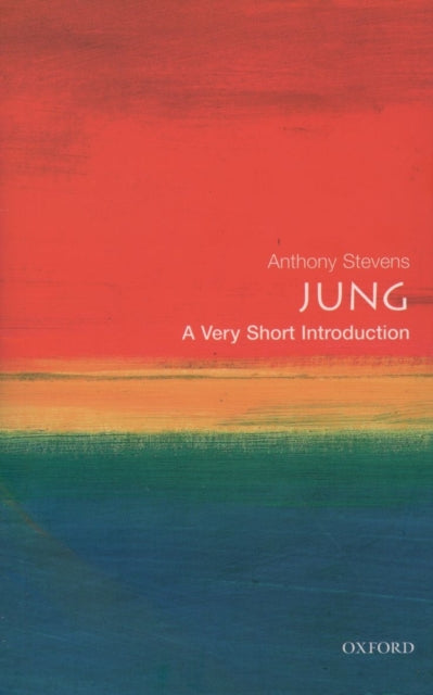 Jung, A Very Short Introduction 9780192854582 Anthony Stevens