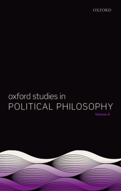 Book cover of: Oxford Studies in Political Philosophy Volume 8. By: Sobel, David