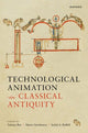 Book cover of: Technological Animation in Classical Antiquity. By: Maria Gerolemou