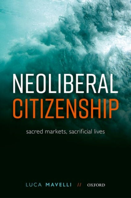 Book cover of: Neoliberal Citizenship. By: Luca Mavelli