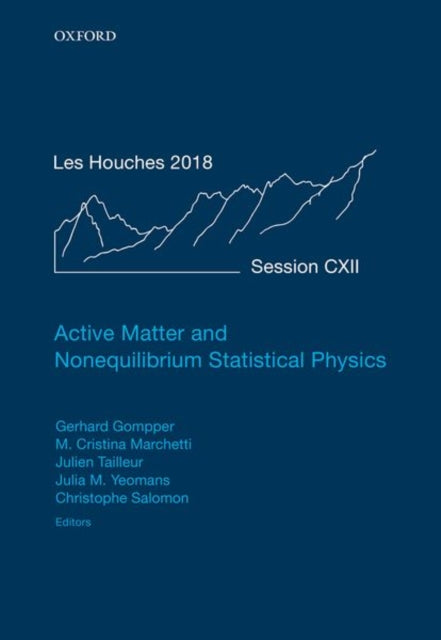 Book cover of: Active Matter and Nonequilibrium Statistical Physics. By: Julien Tailleur