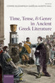 Book cover of: Time, Tense, and Genre in Ancient Greek Literature