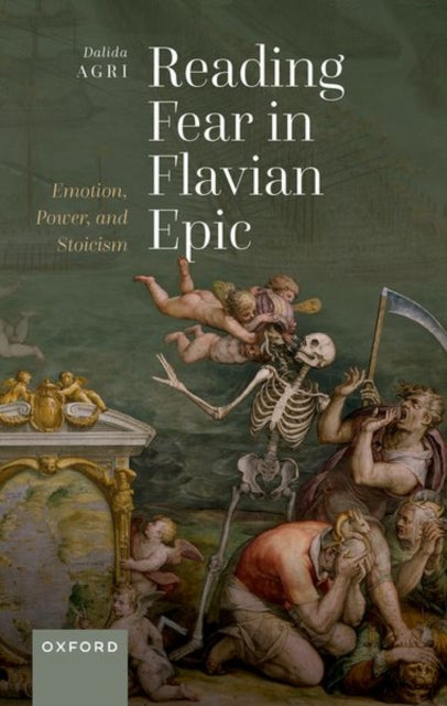 Book cover of: Reading Fear in Flavian Epic. By: Dalida Agri