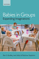 Book cover of: Babies in Groups. By: Ben S. Bradley