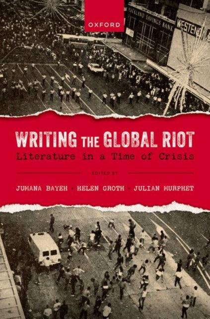 Book cover of: Writing the Global Riot. By: Jumana Bayeh